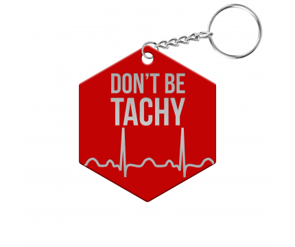Don't be Tachy Hexagon Keychain